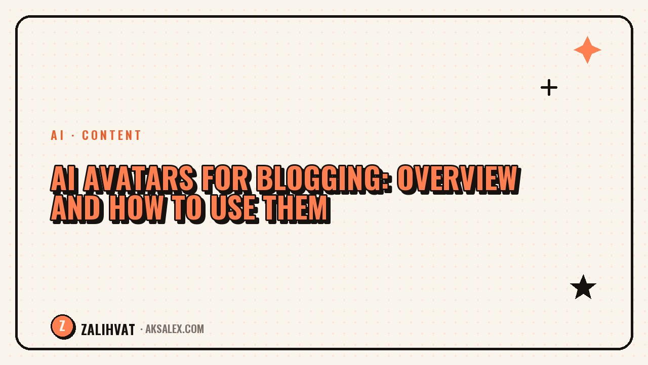 AI Avatars for Blogging: Overview and How to Use Them