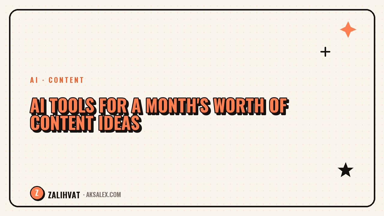 AI Tools for a Month's Worth of Content Ideas